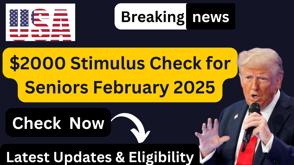 $2000 Stimulus Check for Seniors February 2025