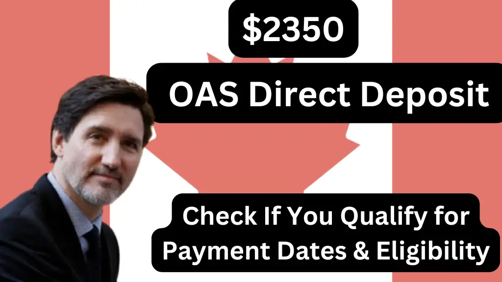 $2350 OAS Direct Deposit in February 2025