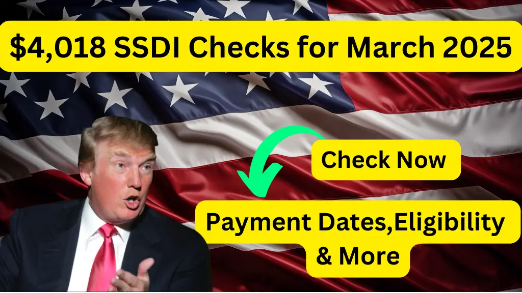 $4018 SSDI Checks for March 2025 