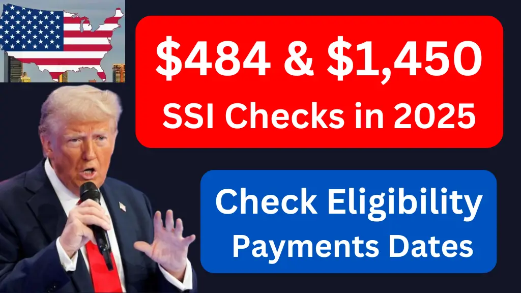 $484 for Individuals & $1,450 for CouplesSSI Benefits 2025 -Check Eligibility and Payments Dates