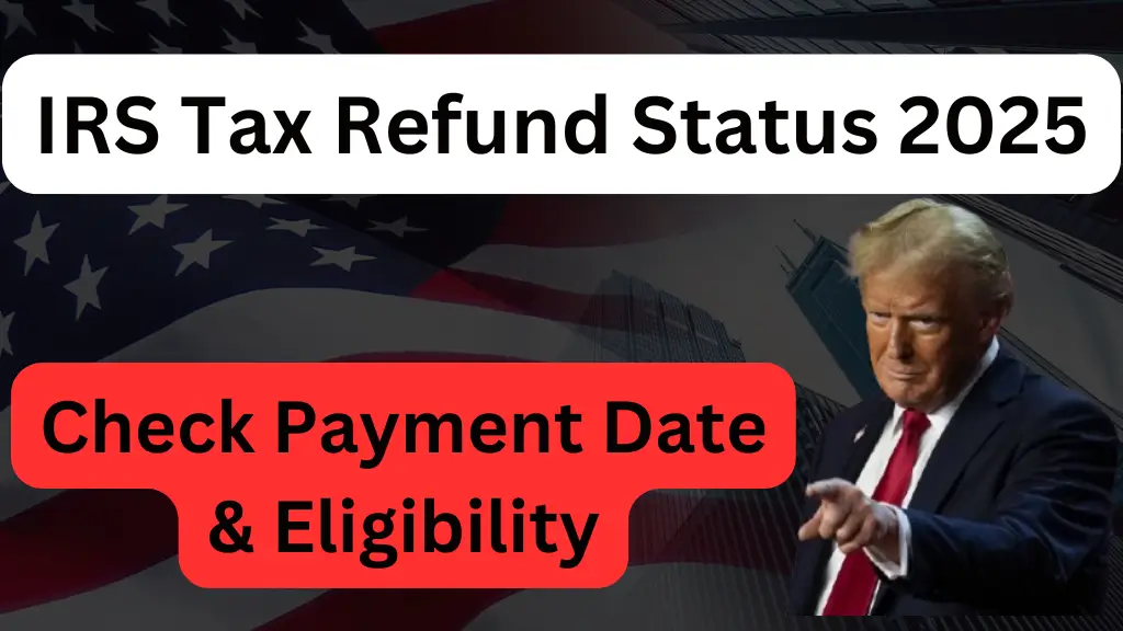 IRS Tax Refund Status 2025