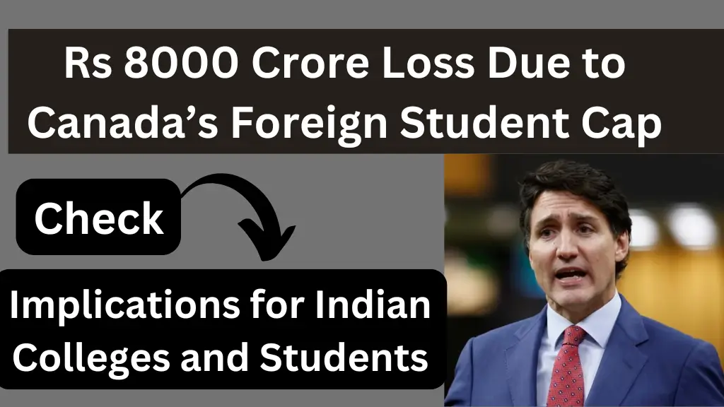 Rs 8000 Crore Loss Due to Canada’s Foreign Student Cap