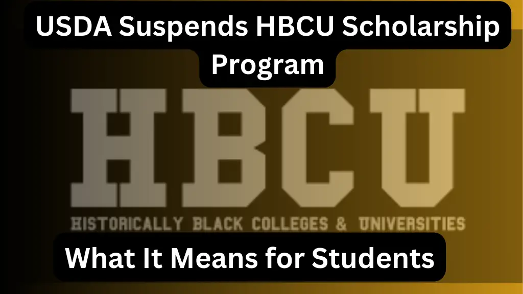 USDA Suspends HBCU Scholarship Program