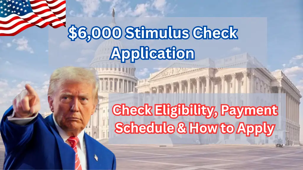 $6,000 Stimulus Check Application