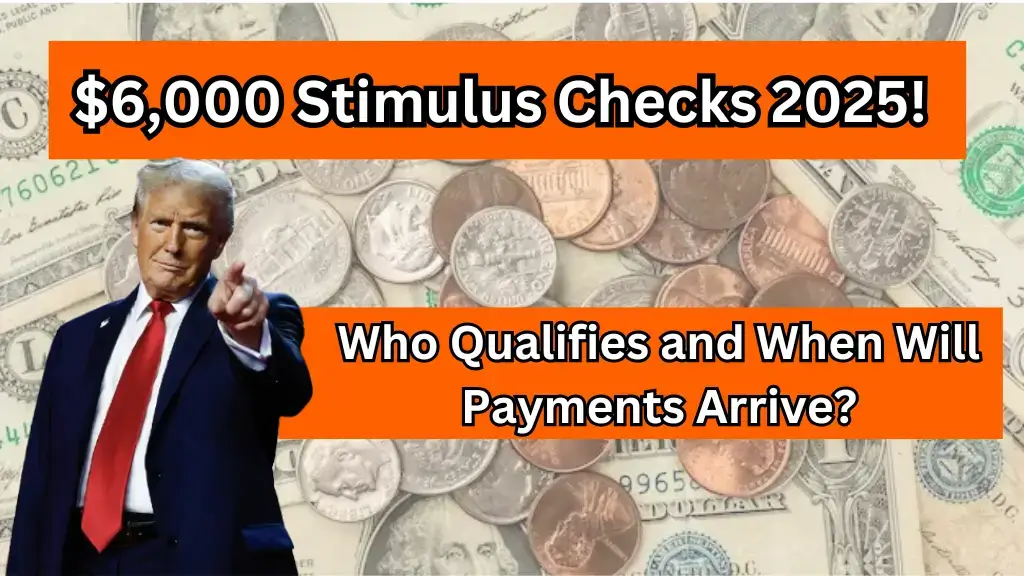 $6,000 Stimulus Checks 2025! 