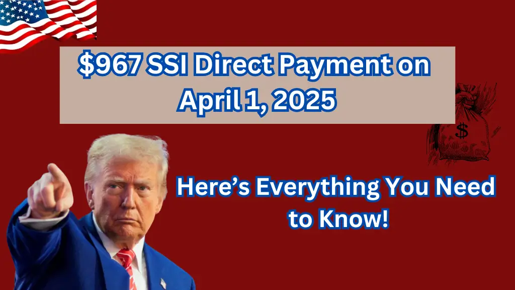 $967 SSI Direct Payment on April 1, 2025