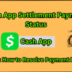 Cash App Settlement Payment Status Navigation: A Comprehensive Guide to Resolving Payment Delays