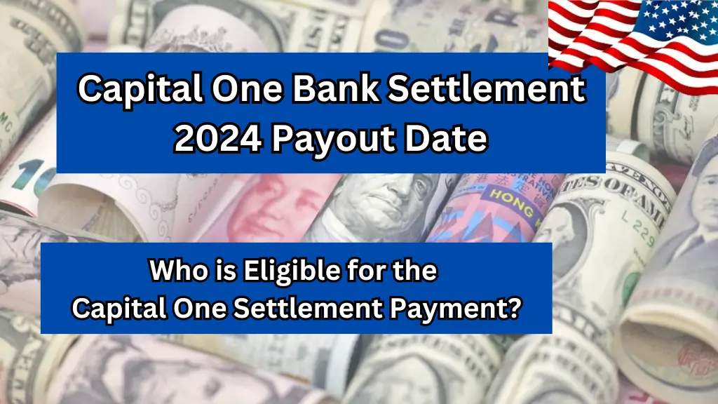 Capital One Bank Settlement 2024 Payout Date