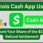 Illinois Cash App Users Secure Your Share of the $175M Refund Settlement