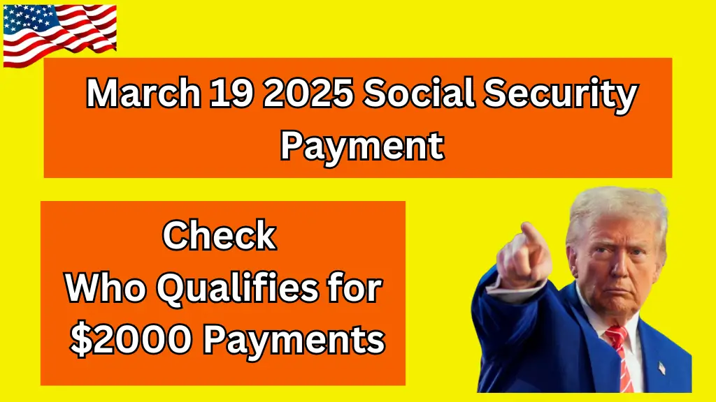 Social Security $2000 Payments: Who Qualifies for March 19, 2025 Payout?