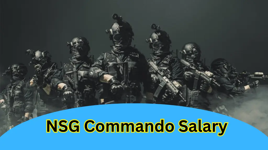 NSG Commando Salary 2025 Detailed Breakdown, Allowances, and Benefits