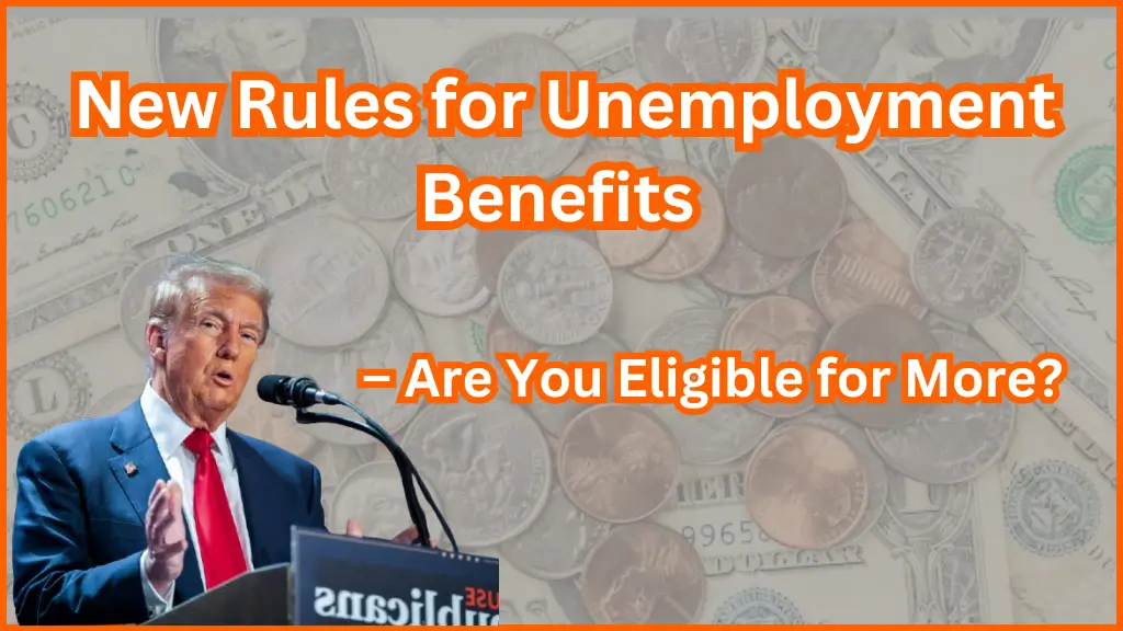 New Rules for Unemployment Benefits 