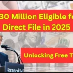 Over 30 Million Eligible for IRS Direct File in 2025