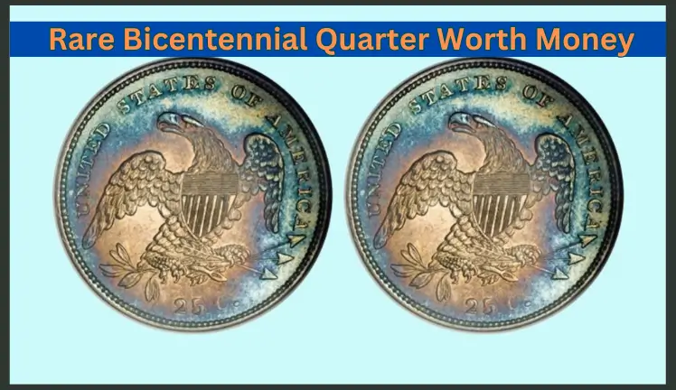 Rare Bicentennial Quarter Worth Money