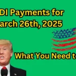 SSDI Payments for March 26th, 2025