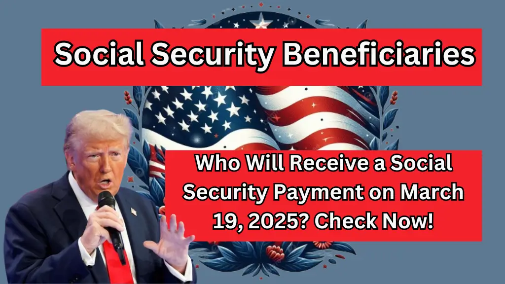 Social Security Beneficiaries Will Receive Average Payments of $2,000 on March 19th