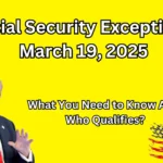 Social Security Exceptions March 19, 2025