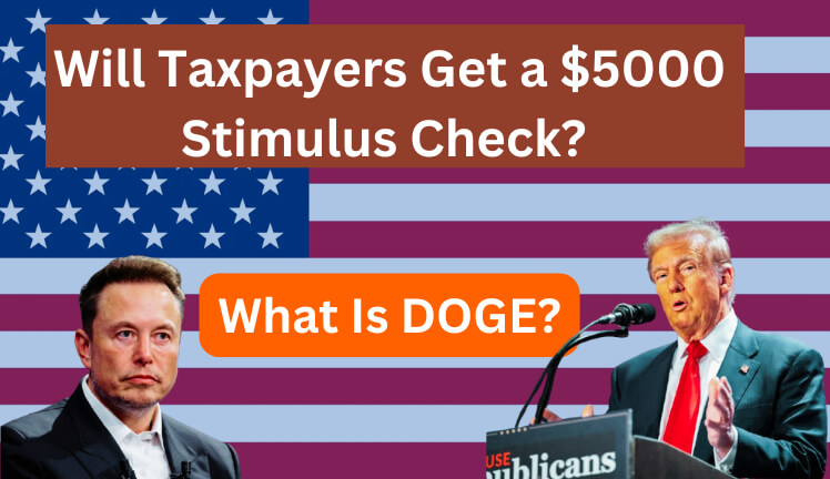 Will Taxpayers Get a $5000 Stimulus Check The Truth About DOGE & Government Savings