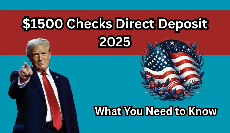 $1500 Checks Direct Deposit 2025: What You Need to Know