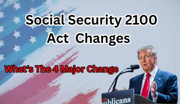 4 Major Ways the Social Security 2100 Act Would Change Benefits