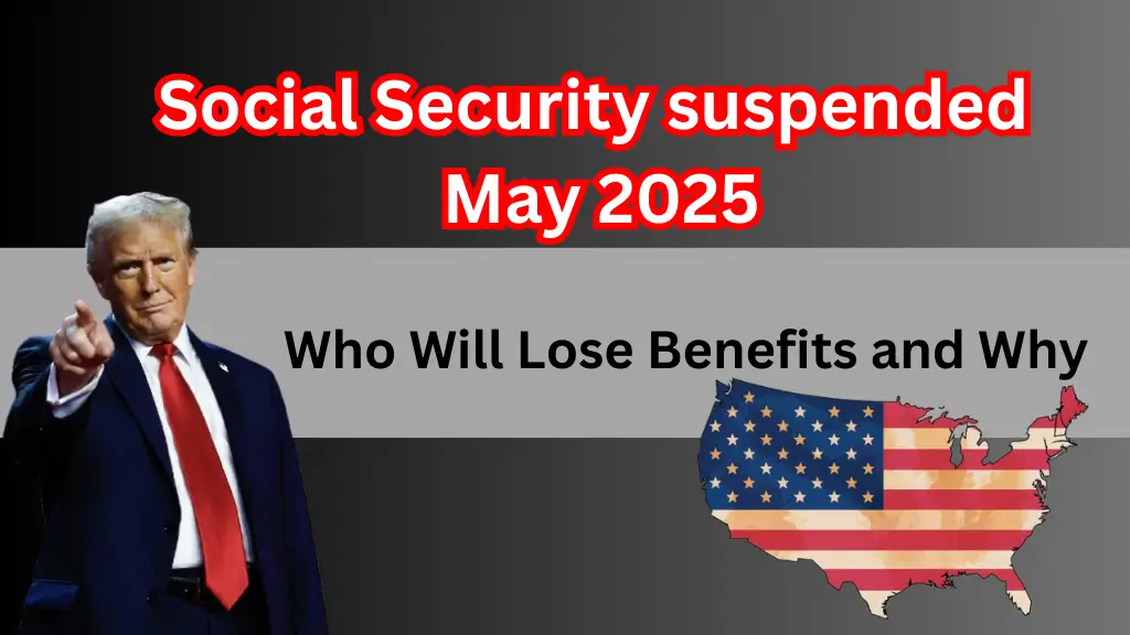 Social Security suspended May 2025