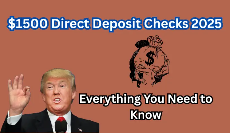 $1500 Direct Deposit Checks 2025: Everything You Need to Know