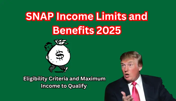 SNAP Income Limits and Benefits 2025 – Eligibility Criteria and Maximum Income to Qualify