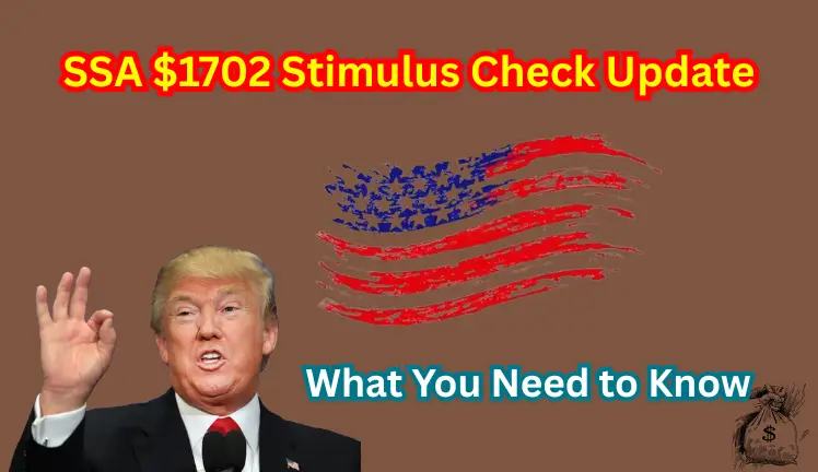 SSA $1702 Stimulus Check Update: What You Need to Know
