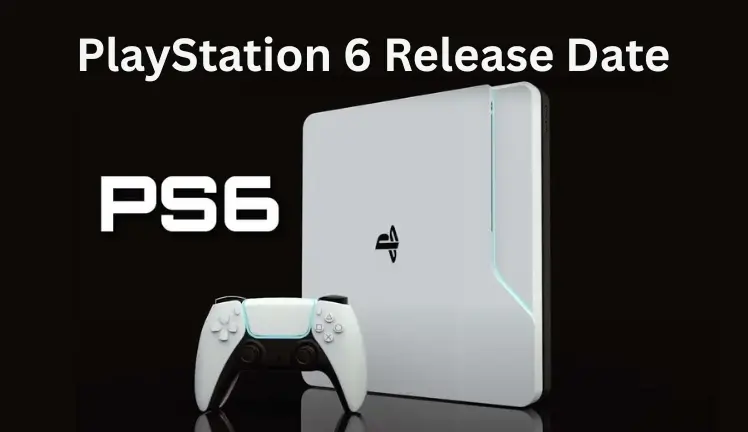 PlayStation 6 Release Date: What to Expect from Sony’s Next-Gen Console