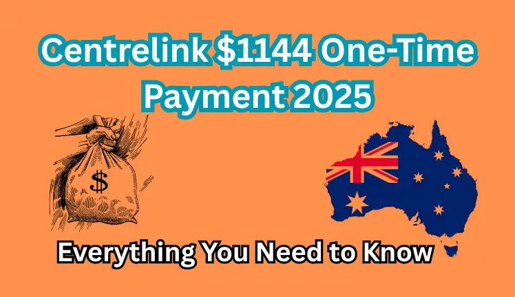 Centrelink $1144 One-Time Payment 2025: Everything You Need to Know