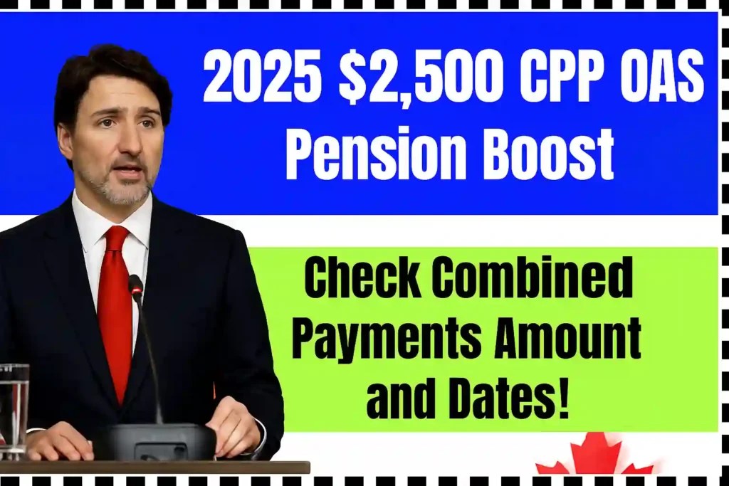 2025 CPP OAS Pension Update: Comprehensive Guide for Canadian Seniors