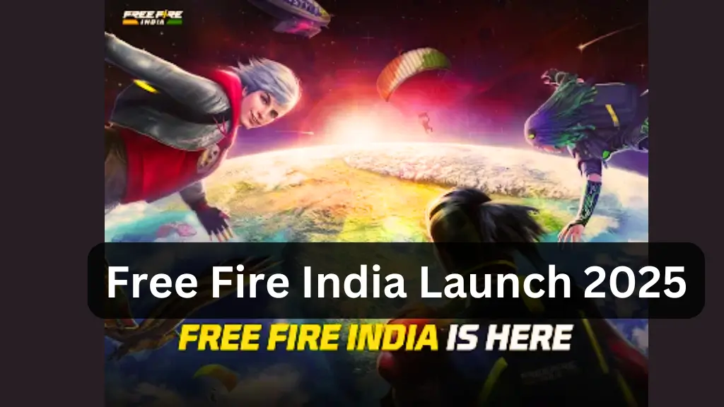 Free Fire India Launch 2025 Latest Release Date & Updates