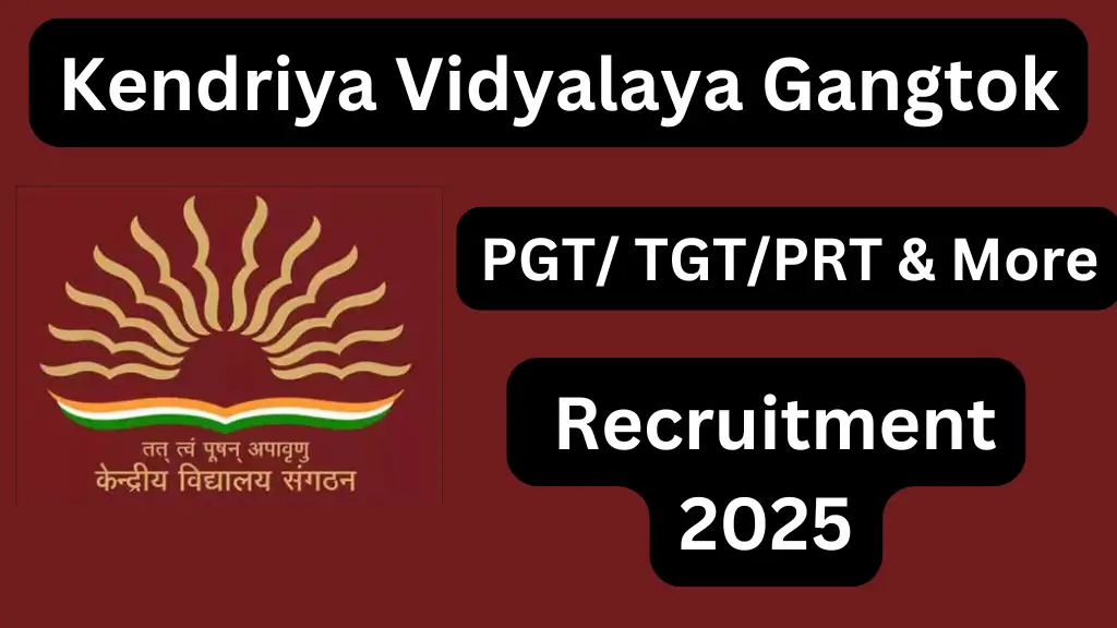 Kendriya Vidyalaya Gangtok Recruitment 2025 