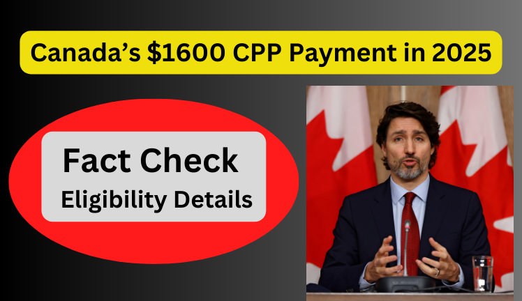 Canada’s $1600 CPP Payment in 2025