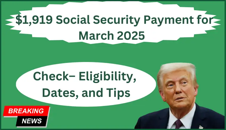 SSA Announces $1,919 Social Security Payment for March 2025